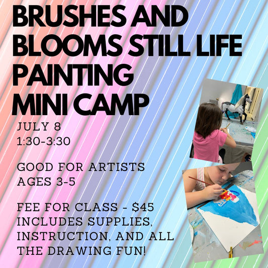 Brushes and Blooms Still Life Painting Mini Camp