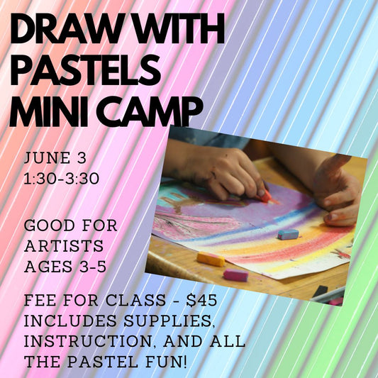 Draw with Pastels Mini Camp