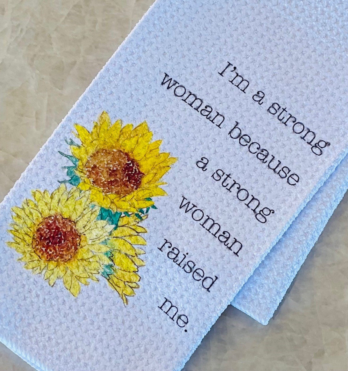 I'm a Strong Woman Sunflower Towel