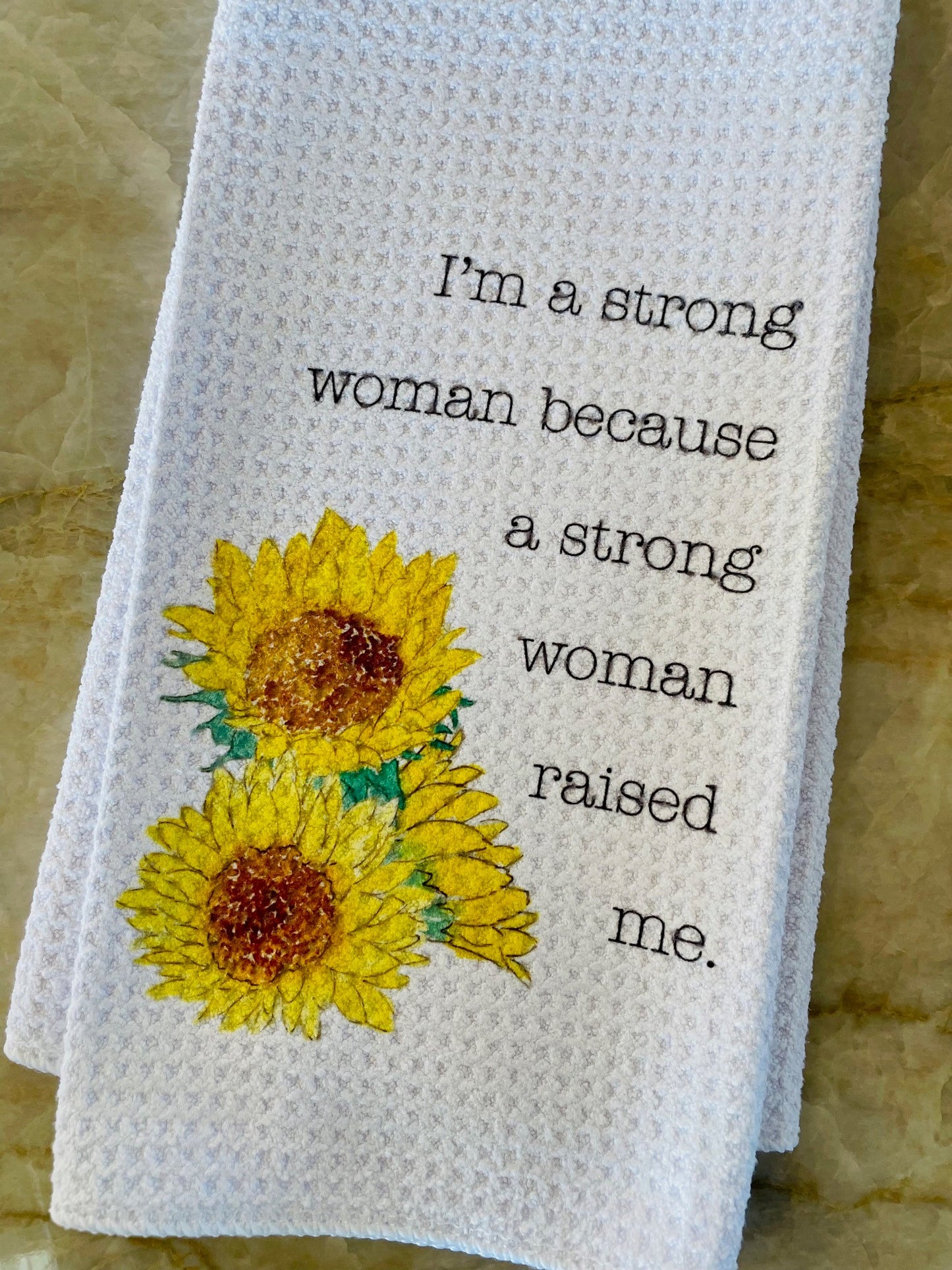 I'm a Strong Woman Sunflower Towel