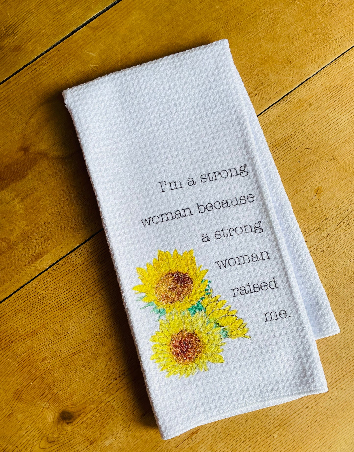 I'm a Strong Woman Sunflower Towel