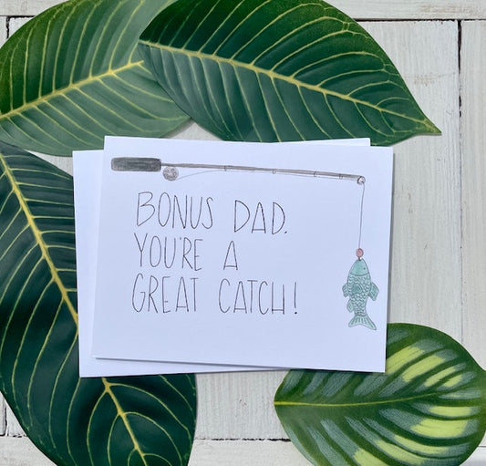 Bonus Dad, You're A Catch Card