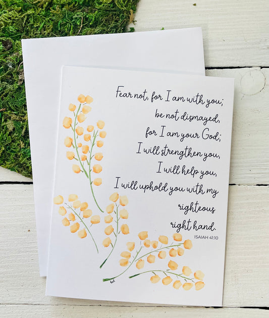 Fear Not- Isaiah 41:10 with Flowers Card