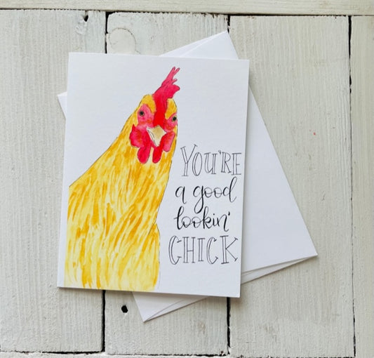 You're A Good Lookin' Chick Card